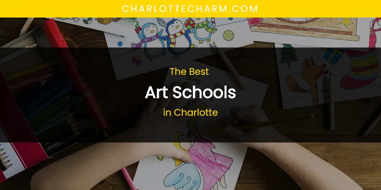 The Absolute Best Art Schools in Charlotte featured