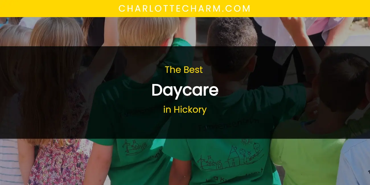The Absolute Best Daycare in Hickory featured