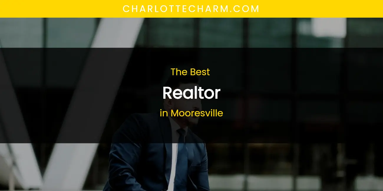 Mooresville's Best Realtor featured
